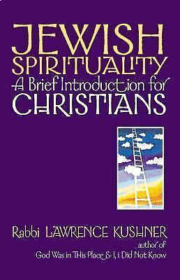 A brief introduction for christians: jewish spirituality : a brief...