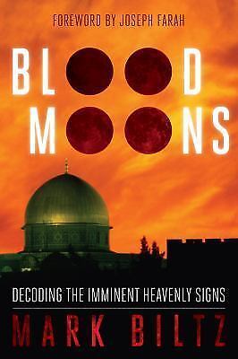 New listing
		blood moons : decoding the imminent heavenly signs by mark biltz (2014,...