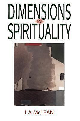 Dimensions in spirituality : reflections on the meaning of spiritual life and...