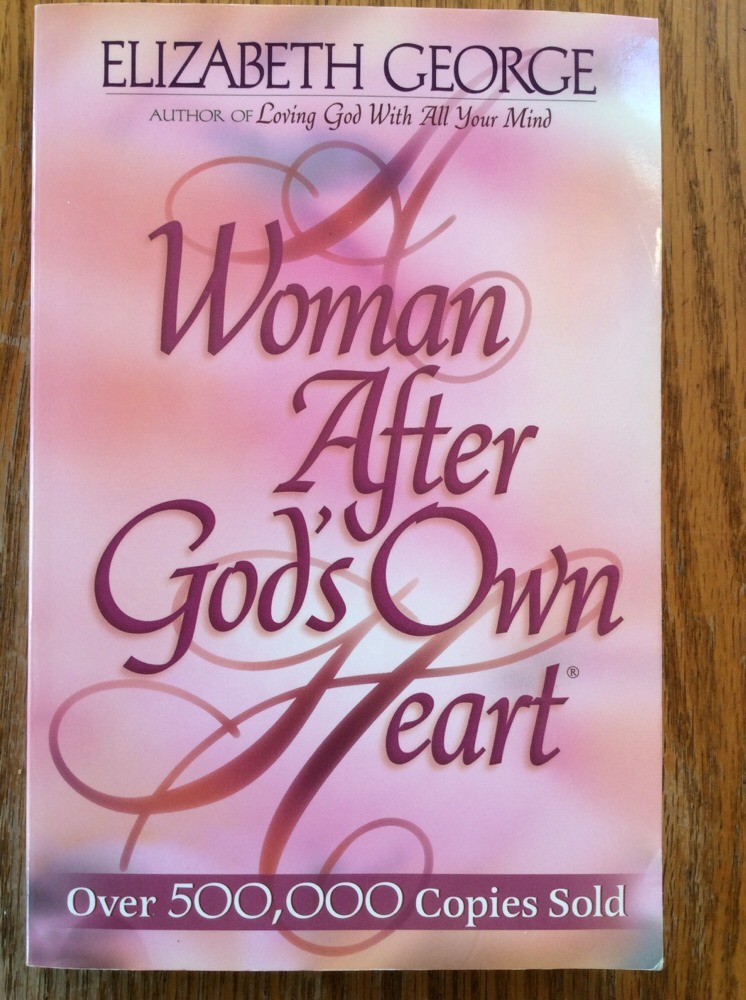 A woman after gods own heart elizabeth george christian womens devotions