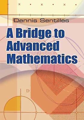 A bridge to advanced mathematics by dennis sentilles (2011, paperback,...