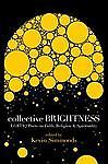 Collective brightness : lgbtiq poets on faith, religion and spirituality...