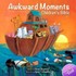 Book: Awkward Moments (Not Found in Your Average) Children's Bible - Vol. I : Ill...