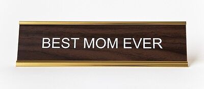 BEST MOM EVER ~ DESK NAME PLATE SIGN FUNNY GIFT / Office