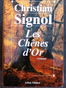 Christian Signol 034 LES Chênes D 039 OR 034 Albin Michel 1999