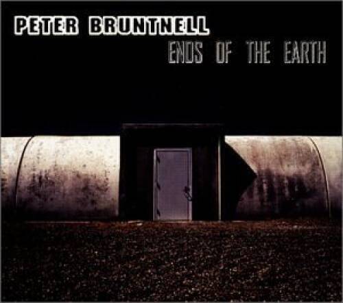 Ends of the Earth - Audio CD By Peter Bruntnell - VERY GOOD