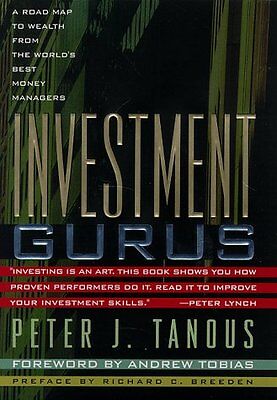 Investment Gurus: A Road Map to Wealth from the Worlds Best Money Managers