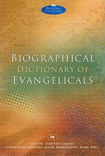 Spck Publishing Biographical Dictionary of Evangelicals: (IVP Reference) Paperback |  timothy larsen Book