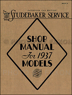 Best Shop Manual for 1937 Studebaker Cars Dictator and President Repair