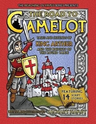 ISBN 9780982704943 product image for The Road To Camelot: Tales And Legends Of King Arthur And The Knights Of The Rou | upcitemdb.com