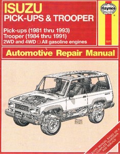 ISUZU PICK-UPS &amp; TROOPER 2WD &amp; 4WD 1981-1993 Haynes Repair Manual 1641 ...
