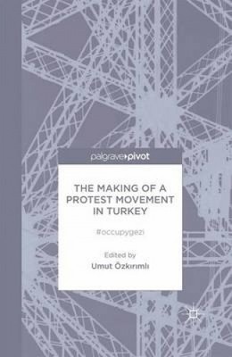 ISBN 9781349490028 product image for The Making Of A Protest Movement In Turkey: Occupygezi: 2014 By U Ozkirimli. | upcitemdb.com