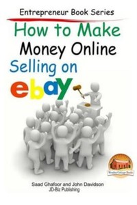 How-to-Make-Money-Online-Selling-on-Ebay-9781507719435-Paperback-BRAND ...