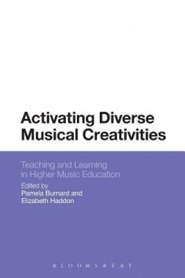 ISBN 9781350000001 product image for Activating Diverse Musical Creativities: Teaching And Learning In Higher Music E | upcitemdb.com