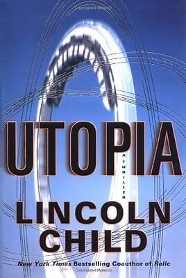 Utopia: A Thriller by Lincoln Child