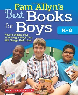 Pam Allyns Best Books for Boys: How to Engage Boys in Reading in Ways That (Best Way To Read)