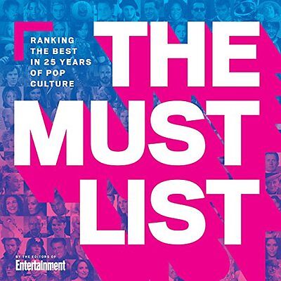 The Must List: Ranking the Best in 25 Years of Pop Culture by The Editors of (Best 25 Years Of Pop)