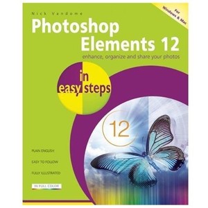 Photoshop Elements 12 in Easy Steps Vandome Nick 1840786183 | eBay