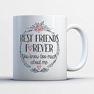 Best Friends Coffee Mug - Best Friends Forever To Know Too Much Best Friends -
