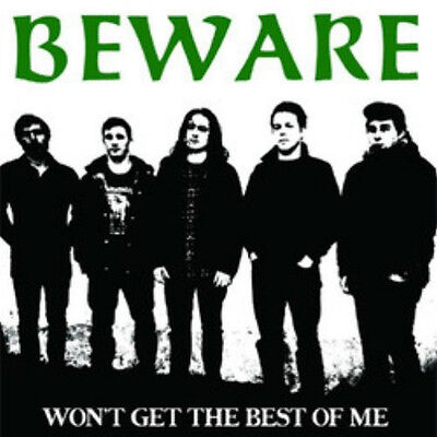 Beware - Won't Get The Best Of Me 7