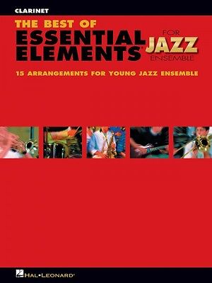 The Best of Essential Elements for Jazz Ensemble 15 Selections from th (Best Clarinet For Jazz)