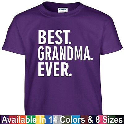 Best GRANDMA Ever Funny Mothers Day Birthday Christmas Nana Mom Gift Tee T (Best Mom Ever Shirt)