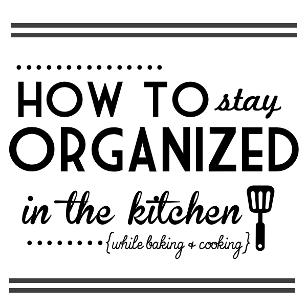 How to Stay Organized in the Kitchen While Baking & Cooking eBay