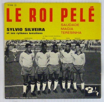 Sylvio Silveira et ses rythmes brésiliens - Le Roi Pelé Sylvio Silveira et ses rythmes brésiliens - Le Roi Pelé
