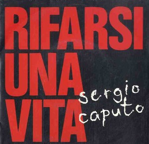 Sergio Caputo Ne Approfitto Per Fare Un Po' Di Musica Sergio Caputo Ne Approfitto Per Fare Un Po' Di Musica