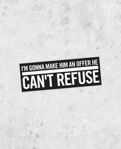 The Godfather Quote Sticker "I'M Going to Make Him An OFFER He Can'T