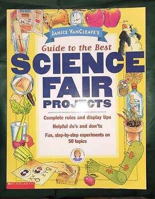 Janice VanCleave's Guide to the Best Science Fair Projects (1997 pb) 50 (Best Science Fair Topics)