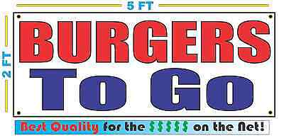 BURGERS TO GO Banner Sign NEW Larger Size Best Quality for The $$$