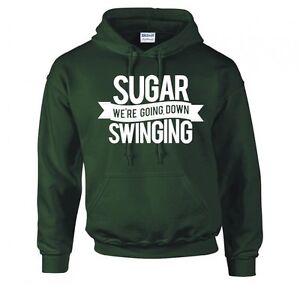 swinging are Sugar down were going