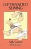 Book: Left-Handed Sewing by Sally Cowan (1994, Paperback, Reprint)