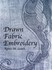 Book: Drawn Fabric Embroidery by Agnes M. Leach (2012, Paperback)