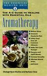 Aromatherapy: The A-Z Guide to Healing With Essential Oils by Barbara Close and Shelagh Ryan Masline (1998, Paperback) Image