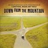 CD: Down from the Mountain: O Brother, Where Art Thou? (CD, Jul-2001, Lost High...