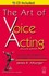 Book: The Art of Voice Acting: The Craft and Business of Performing for Voice-ove...