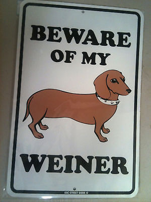Beware of my weiner - metal puppy ...