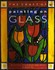 Book: The Craft of Painting on Glass by Delian Fry (Hardback, 1996)