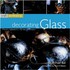 Book: Decorating Glass: The Art of Glasswork in 25 Beautiful Projects (Craft Work...