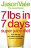 Book: 7lbs in 7 Days Super Juice Diet by Jason Vale (Paperback, 2006)