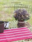 Quick and Simple Crochet for the Home: 10 Designs from Up-and-Coming Designers! by David & Charles (Paperback, 2012)