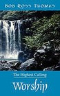 Worship: The Highest Calling by Bob Ross Thomas (Paperback / softback, 2010)