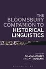 The Bloomsbury Companion to Historical Linguistics by Continuum Publishing Corporation (Paperback, 2013)