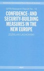 Confidence and Security Building Measures in the New Europe by Zdzislaw Lachowski (Paperback, 2005)