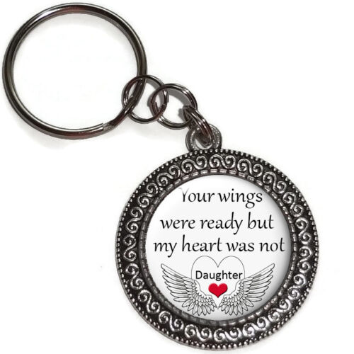 DAUGHTER Your Wings Were Ready Key Ring or Purse Charm Memorial Sympathy Gift 