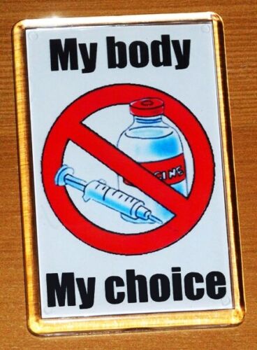 My Body My Choice No To Mandatory Vaccine Fridge Magnet 