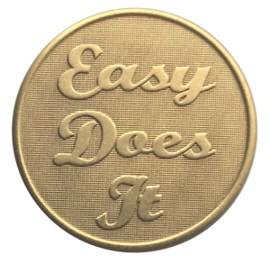 Wendell/'s Easy Does It Bronze AA NA recovery affirmation coin token medallion