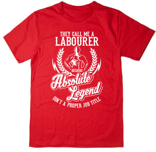 Absolute Legend Funny T-Shirt available in 6 colours. Labourer T-Shirt